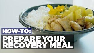 How To Prepare your recovery meal