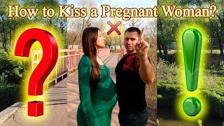 How to Kiss a Pregnant Woman? Tip from a Trillionaire Full Video