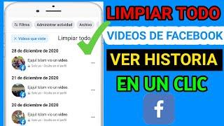 Cómo borrar videos que has visto en Facebook 2021  Borrar todo el historial de videos vistos