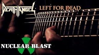 DEATH ANGEL - Left For Dead OFFICIAL VIDEO