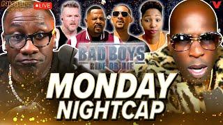 Unc & Ocho joined by Monica McNutt + Bad Boys 4 interview w Will Smith & Martin Lawrence  Nightcap