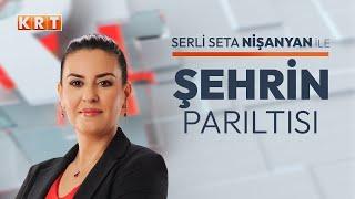 #CANLI  Serli Seta Nişanyan ile Şehrin Parıltısı  04.08.2024  #KRT