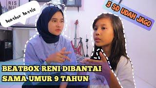 BEATBOX RENI DIKALAHKAN SAMA ANAK 5 SD  BEATBOX BATTLE