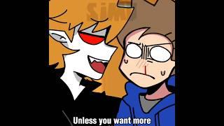 Unless u want more🩸 #eddworld #animation #edd #tord #matt #tom #fyp #short #meme #video #vid #simu