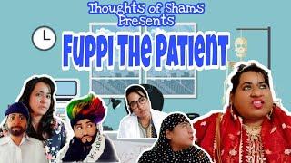 Fuppi The Patient  New Funny Video Thoughts of Shams