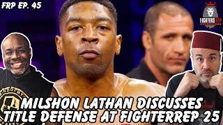 Marvelous Milshon Lathan Discusses Title Defense Against Rudy Cuevas at FightersRep 25