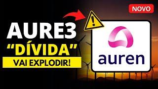 AURE3 ESSA DÍVIDAS PODE ZERAR OS DIVIDENDOS? O QUE ESPERAR DE #AURE3 & #AESB3