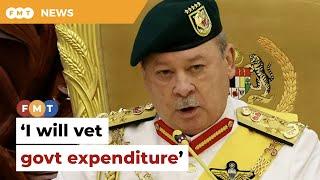 I will vet govt expenditure says Agong