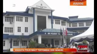 Anggota Polis maut tertembak diri sendiri