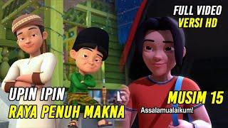 Upin & Ipin Raya Penuh Makna Episode Terbaru 2021  Upin Ipin Terbaru 2021  Musim 15