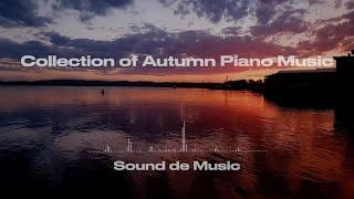 BGMColletion of Autumn Piano Music 夕暮れの湖を眺めながら聴くピアノ集