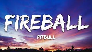 Pitbull - Fireball Lyrics ft. John Ryan