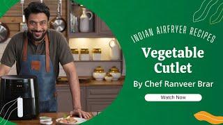 Vegetable Cutlet  क्रिस्पी वेज कटलेट  Easy Teatime snack  Chef @RanveerBrar