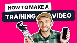 How to Make Training Videos in 2022 FULL GUIDE