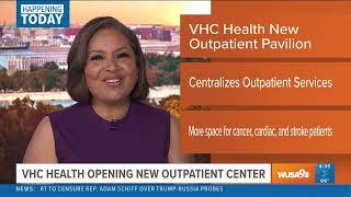 WUSA9 Shares Info on VHC Healths New Outpatient Pavilion
