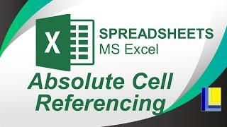 MS Excel  Absolute Cell Referencing