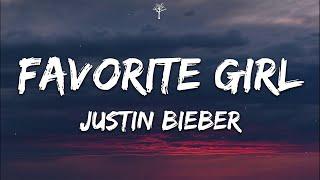 Justin Bieber - Favorite Girl Lyrics