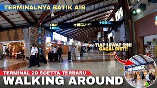 WALKING AROUND TERMINAL 2D BANDARA SOEKARNO HATTA SAAT INI - Cak Hanto