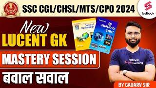 Lucent GK for ALL SSC Exams 2024  By Gaurav Sir