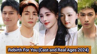Rebirth For You 2021  Cast and Real Ages 2024  Ju Jing Yi Zeng Shun Xi ...