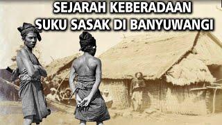 SEJARAH LOMBOK Sejarah Keberadaan Suku Sasak di Banyuwangi