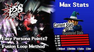 How to get MAX STATS on ANY Persona FAST- Persona 5 Strikers Fusion LoopEasy Persona Points