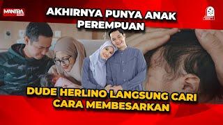 DUDE HARLINO MULAI BELAJAR MENGURUS ANAK PEREMPUAN