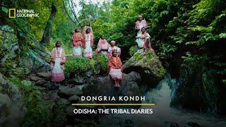 Dongria Kondh  Odisha The Tribal Diaries  National Geographic  #PartnerContent