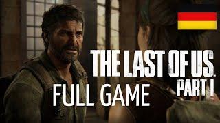 The Last of Us Part1  GANZES SPIEL  DEUTSCH no Commentary 4K 60FPS