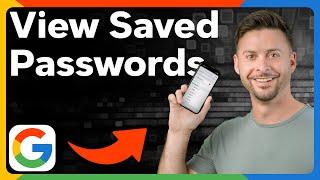 How To Check Saved Passwords In Google Account