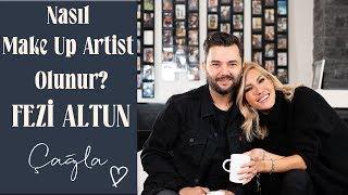 Çağla  Nasıl Make Up Artist Olunur?  Fezi Altun