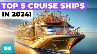 TOP 5 BEST NEW CRUISE SHIPS IN 2024 ft Royal Caribbean Princess Disney MSC Cunard Virgin ..