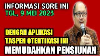 INFORMASI SORE INI KHUSUS PENSIUNAN PNS TGL 09 MEI 2023 SIMAK