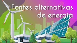 Fontes alternativas de energia - Brasil Escola