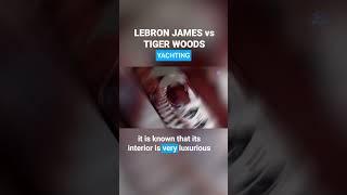 Lebron James vs Tiger Woods - YACHTS #shorts
