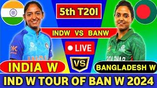 India W vs Bangladesh W 5th T20I Live  INDW vs BANW Live  Live Score & Commentary #INDWvsBANW