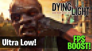 The Low End Mod Of Dying Light 2015  Potato Graphics Possible ? 