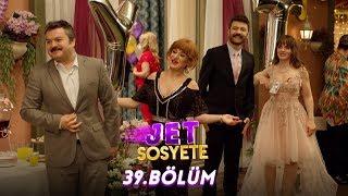 Jet Sosyete 39.Bölüm Tek Parça Full HD