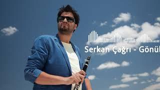 Serkan Çağrı - Gönül