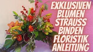 DIY Anleitung Blumenstrauss exklusiv in orange rot selber machen-Floristik Anleitung vom Blumenmann