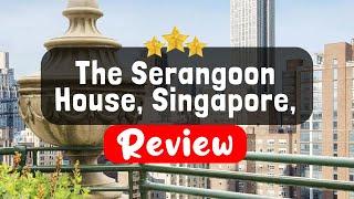 The Serangoon House Singapore a Tribute Portfolio Hotel Review - Is This Hotel Worth It?