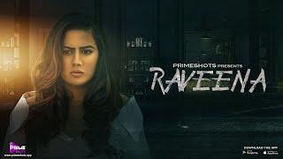 Raveena trailer  Streaming on  PrimeShots