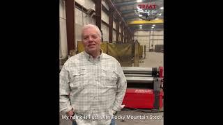 Plate Roll Testimonial  Rocky Mountain Steel on an RMT 10-906 Plate Roll