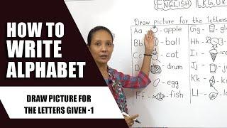 Draw Picture for the letters given - 1 Learn Basic English Part -25  Learn English  How to write