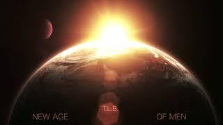 T.L.B. - New Age Of Men