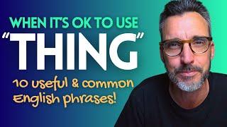 10 USEFUL and COMMON English expressions with THING