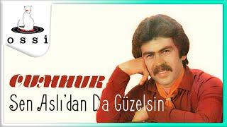 Cumhur - Sen Aslıdan Da Güzelsin