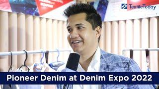 Pioneer Denim at Denim Expo 2022  Cradle 2 Cradle  Sustainable Fibre  Badsha Group