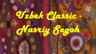 Uzbek Classic - Nasriy Segoh