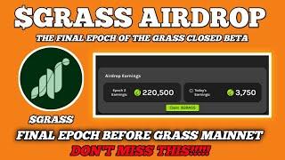 Grass Airdrop Update Final Epoch Before $GRASS Token Launch